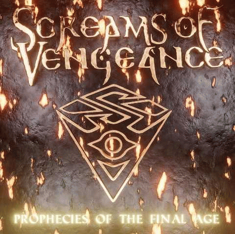 Screams Of Vengeance : Prophecies of the Final Age